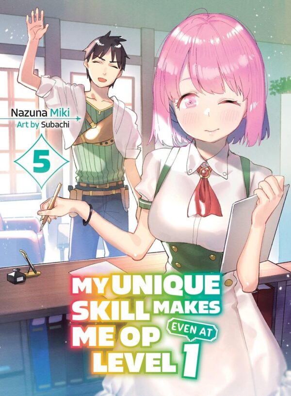 My Unique Skill Makes Me OP Even at Level 1 vol 5 (light novel)