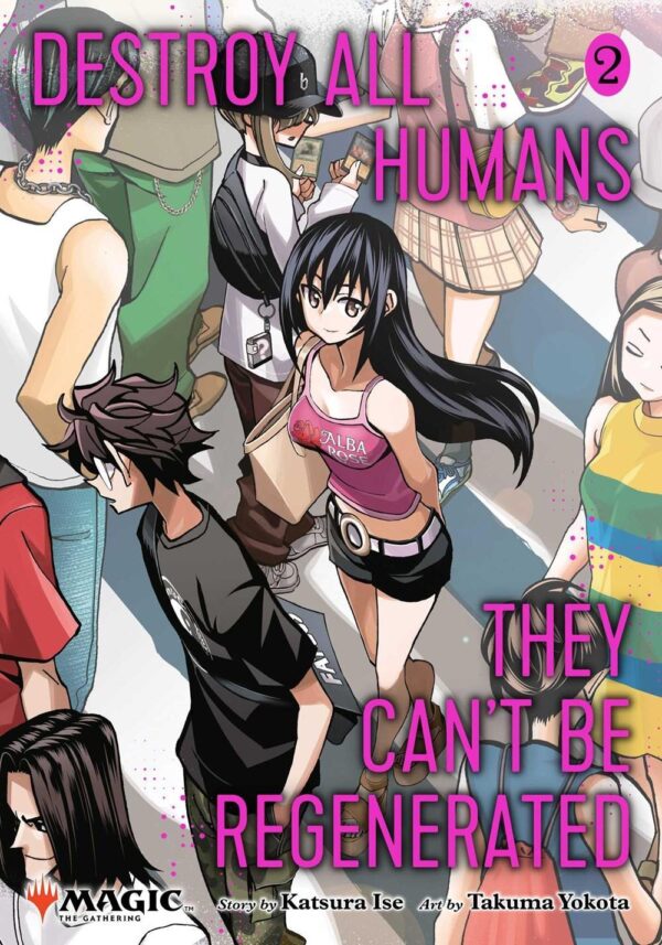 Destroy All Humans. They Can't Be Regenerated. A Magic: The Gathering Manga, Vol. 2