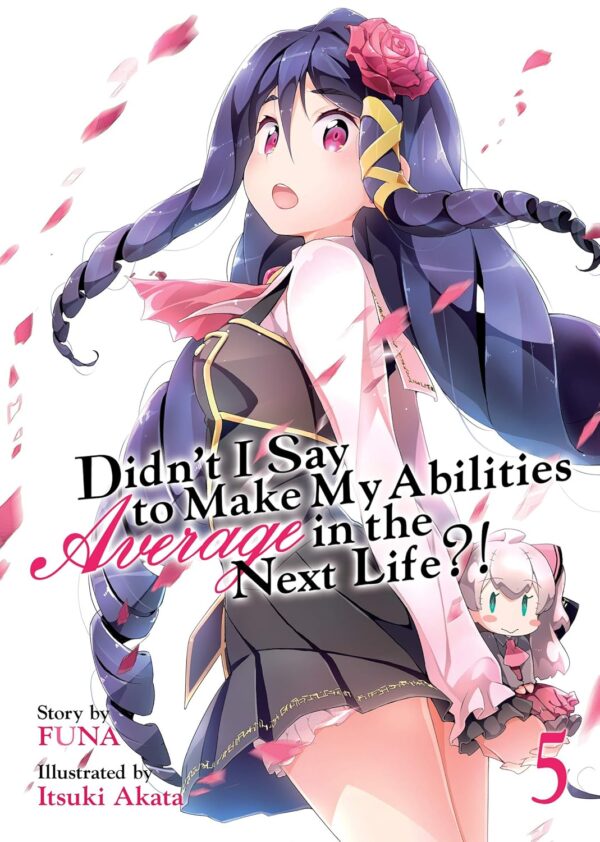 Didn't I Say to Make My Abilities Average in the Next Life?! (Manga) Vol. 5