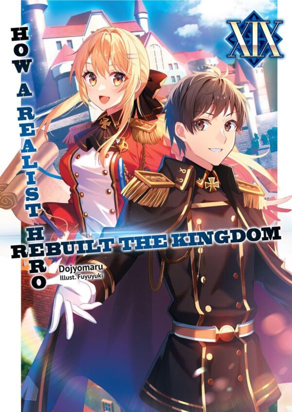 How a Realist Hero Rebuilt the Kingdom (Light Novel) Vol. 19