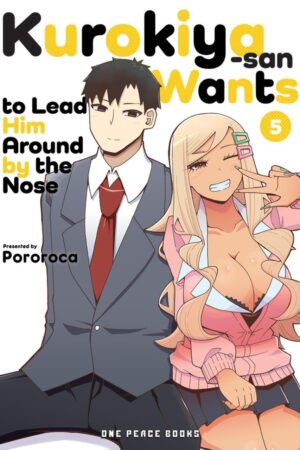 Kurokiya-san Wants to Lead Him Around by the Nose Volume 5