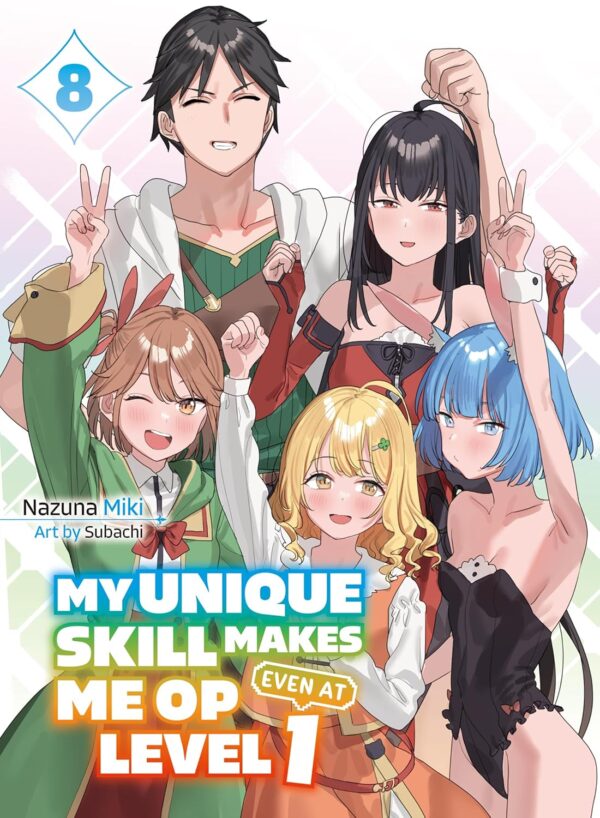 My Unique Skill Makes Me OP Even At Level 1 vol 8 (light novel)