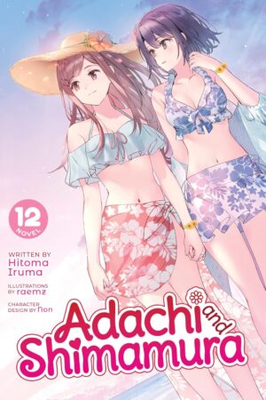 Adachi and Shimamura (Light Novel) Vol. 12
