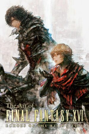 Art of Final Fantasy XVI: Echoes of the Rising Tide, The