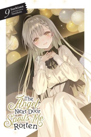 Angel Next Door Spoils Me Rotten, Vol. 9 (light novel), The