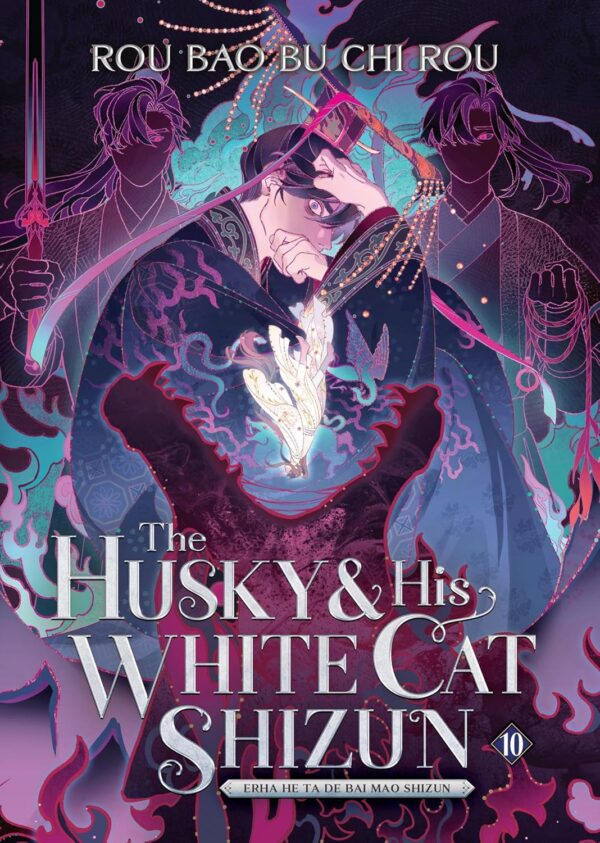 Husky and His White Cat Shizun: Erha He Ta De Bai Mao Shizun (Novel) Vol. 10, The