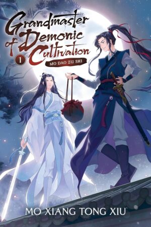 Grandmaster of Demonic Cultivation: Mo Dao Zu Shi (Deluxe Hardcover Novel) Vol. 1