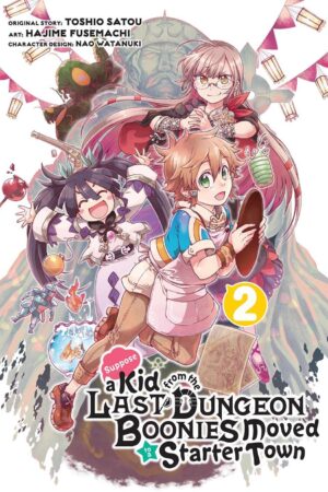 Suppose a Kid from the Last Dungeon Boonies Moved to a Starter Town 02 (Manga)