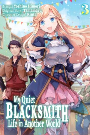My Quiet Blacksmith Life in Another World: Volume 3 (Manga)