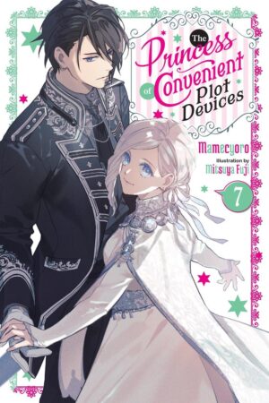 Princess of Convenient Plot Devices, Vol. 7 (light novel), The