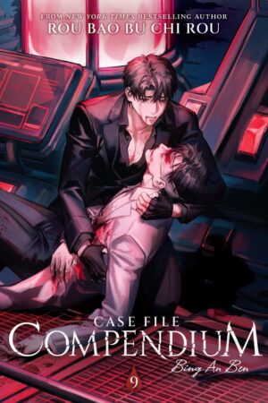 Case File Compendium: Bing An Ben (Novel) Vol. 9