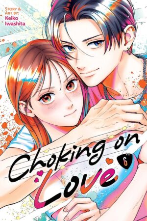 Choking on Love Vol. 6