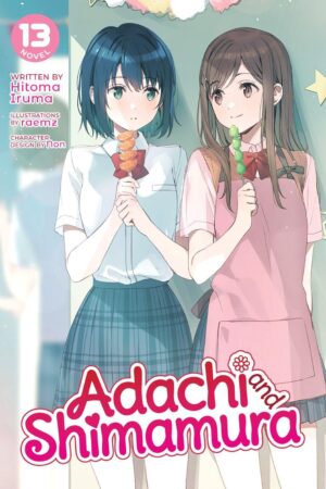 Adachi and Shimamura (Light Novel) Vol. 13