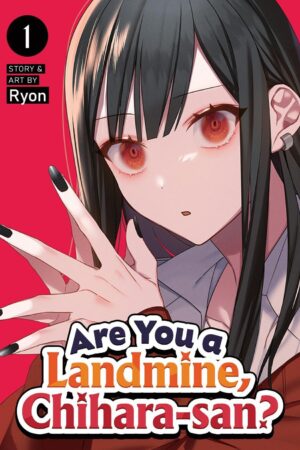 Are You a Landmine, Chihara-san? Vol. 1