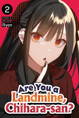 Are You a Landmine, Chihara-san? Vol. 2